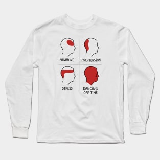 Dancing off time, a headache! Long Sleeve T-Shirt